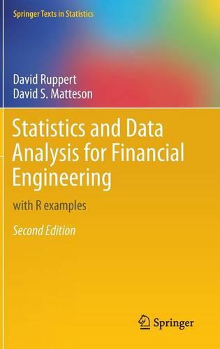 Statistics and Data Analysis for Financial Engineering: with R examples - Springer Texts in Statistics (Hardback)