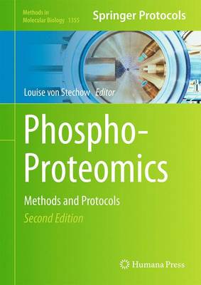 Phospho-Proteomics: Methods and Protocols - Methods in Molecular Biology 1355 (Hardback)