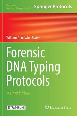 Forensic DNA Typing Protocols - Methods in Molecular Biology 1420 (Hardback)