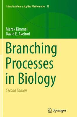 Branching Processes in Biology - Interdisciplinary Applied Mathematics 19 (Paperback)