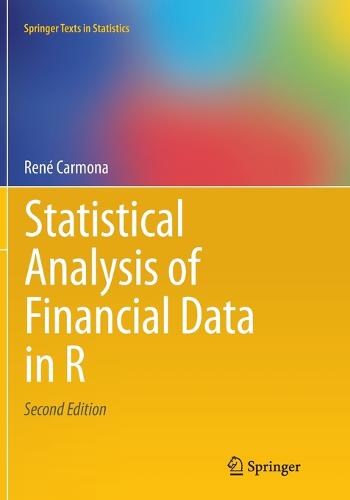 Statistical Analysis of Financial Data in R - Springer Texts in Statistics (Paperback)