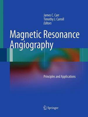 Magnetic Resonance Angiography: Principles and Applications (Paperback)