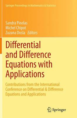 Differential and Difference Equations with Applications: Contributions from the International Conference on Differential & Difference Equations and Applications - Springer Proceedings in Mathematics & Statistics 47 (Paperback)