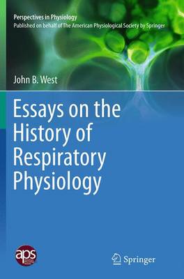 Essays on the History of Respiratory Physiology - Perspectives in Physiology (Paperback)