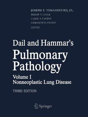 Dail and Hammar's Pulmonary Pathology: Volume I: Nonneoplastic Lung Disease (Paperback)