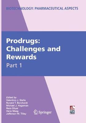 Prodrugs: Challenges and Rewards - Biotechnology: Pharmaceutical Aspects V (Paperback)