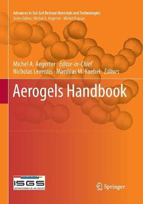 Aerogels Handbook - Advances in Sol-Gel Derived Materials and Technologies (Paperback)