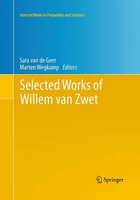 Selected Works of Willem van Zwet - Selected Works in Probability and Statistics (Paperback)