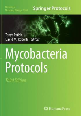 Mycobacteria Protocols - Methods in Molecular Biology 1285 (Paperback)