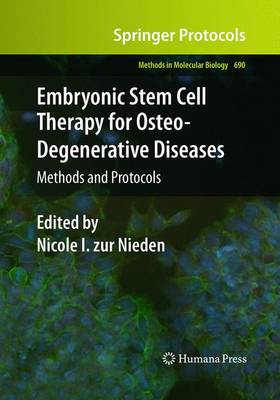 Embryonic Stem Cell Therapy for Osteo-Degenerative Diseases: Methods and Protocols - Methods in Molecular Biology 690 (Paperback)