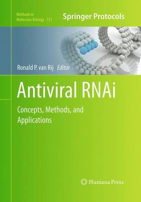 Antiviral RNAi: Concepts, Methods, and Applications - Methods in Molecular Biology 721 (Paperback)