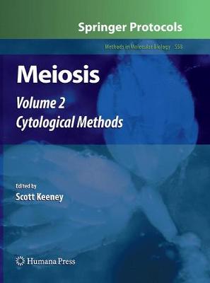 Meiosis: Volume 2, Cytological Methods - Methods in Molecular Biology 558 (Paperback)