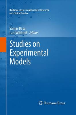 Studies on Experimental Models - Oxidative Stress in Applied Basic Research and Clinical Practice (Paperback)