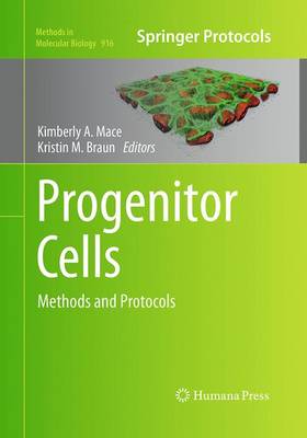 Progenitor Cells: Methods and Protocols - Methods in Molecular Biology 916 (Paperback)