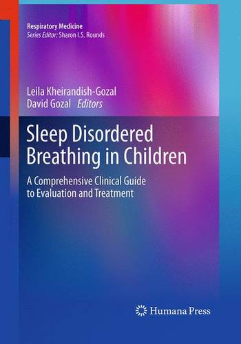 Sleep Disordered Breathing in Children: A Comprehensive Clinical Guide to Evaluation and Treatment - Respiratory Medicine (Paperback)