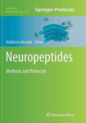Neuropeptides: Methods and Protocols - Methods in Molecular Biology 789 (Paperback)