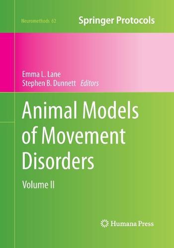 Animal Models of Movement Disorders: Volume II - Neuromethods 62 (Paperback)