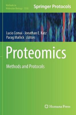 Proteomics: Methods and Protocols - Methods in Molecular Biology 1550 (Hardback)