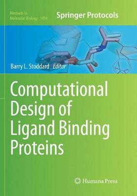 Computational Design of Ligand Binding Proteins - Methods in Molecular Biology 1414 (Paperback)