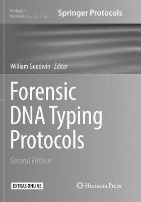 Forensic DNA Typing Protocols - Methods in Molecular Biology 1420 (Paperback)