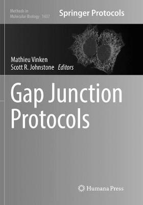 Gap Junction Protocols - Methods in Molecular Biology 1437 (Paperback)