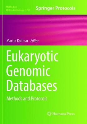 Eukaryotic Genomic Databases: Methods and Protocols - Methods in Molecular Biology 1757 (Paperback)