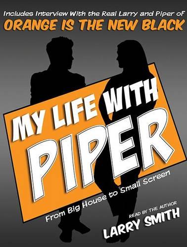 My Life With Piper: From Big House to Small Screen (CD-Audio)