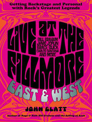 Live at the Fillmore East and West: Getting Backstage and Personal With Rock's Greatest Legends (CD-Audio)
