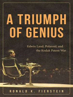 A Triumph of Genius: Edwin Land, Polaroid, and the Kodak Patent War (CD-Audio)