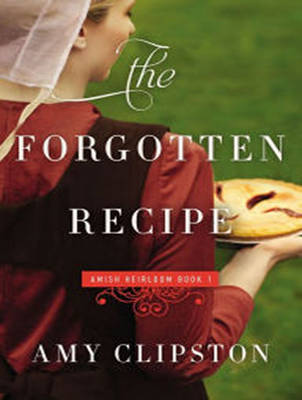 The Forgotten Recipe - An Amish Heirloom Novel 1 (CD-Audio)