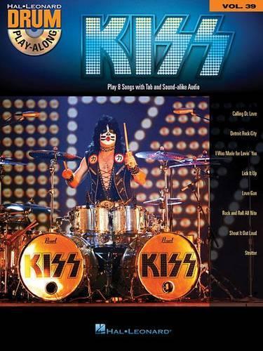 Kiss: Play 8 Songs with Tab and Sound-Alike Audio - Hal Leonard Drum Play-Along 39