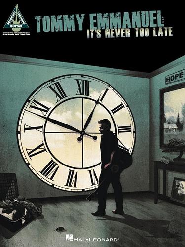 Tommy Emmanuel: It's Never Too Late (Paperback)