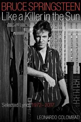 Bruce Springsteen: Like A Killer In The Sun (Paperback)