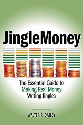 DAILEY WALTER R JINGLEMONEY ESSENTIAL GUIDE TO MAKING REAL MONEY BAM (Paperback)