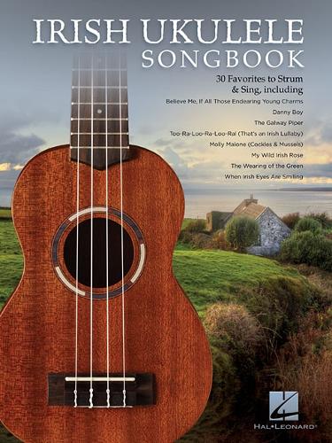 Irish Ukulele Songbook: 30 Favorites To Strum & Sing (Paperback)