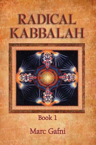Radical Kabbalah Book 1 (Paperback)