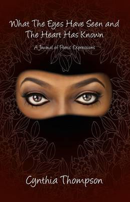 What the Eyes Have Seen and the Heart Has Known (Paperback)