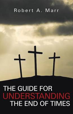 The Guide for Undestanding the End of Times (Paperback)