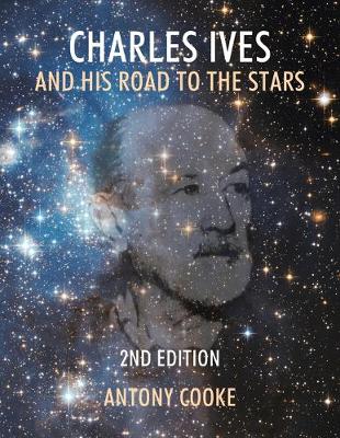Charles Ives and His Road to the Stars (Paperback)