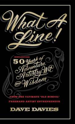 What a Line: Highlighting 50 Years of Adventure, Artistry, Wit and Wisdom (Hardback)