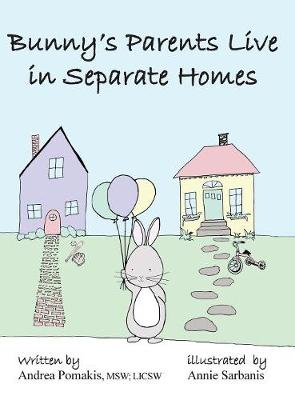 Bunny's Parents Live in Separate Homes (Hardback)