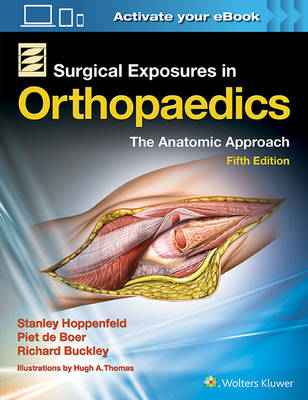 Surgical Exposures in Orthopaedics: The Anatomic Approach (Hardback)
