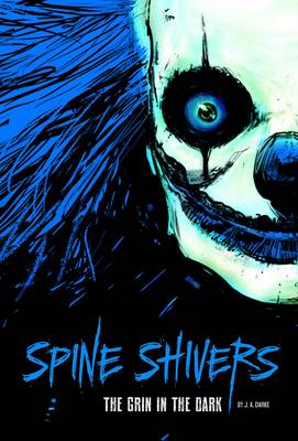 Spine Shivers: The Grin In The Dark - Spine Shivers (Paperback)