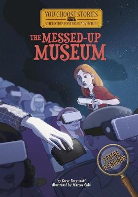 The Messed-Up Museum: An Interactive Mystery Adventure - You Choose Stories: Field Trip Mysteries (Paperback)