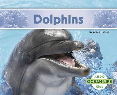 Dolphins - Ocean Life (Paperback)