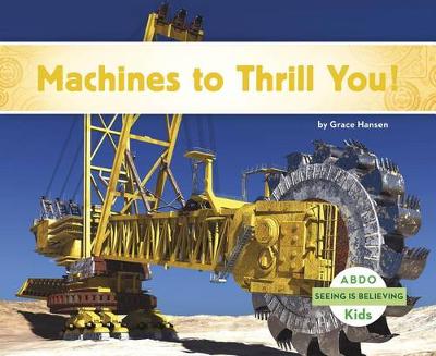 Machines to Thrill You! - Seeing Is Believing (Paperback)