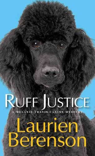 Ruff Justice - A Melanie Travis Mystery (Paperback)