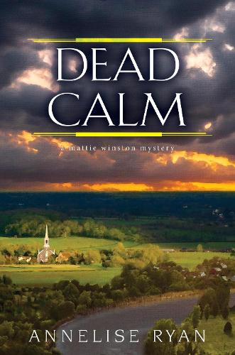 Dead Calm - A Mattie Winston Mystery (Hardback)