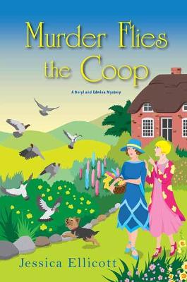 Murder Flies the Coop - A Beryl and Edwina Mystery (Hardback)