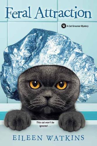 Feral Attraction - A Cat Groomer Mystery (Paperback)